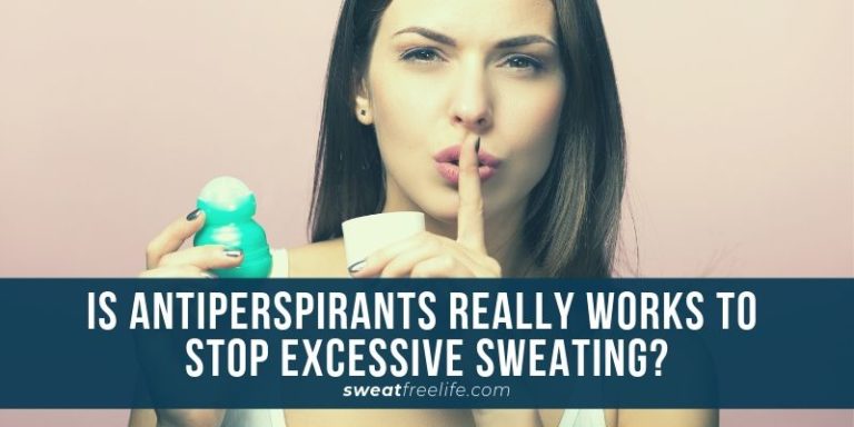 best anti-perspirants for sweating