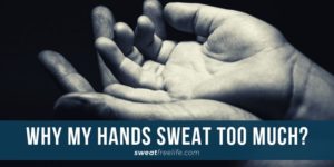 tips to stop sweaty hands
