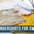 Undershirts that helps to Overcome Sweating