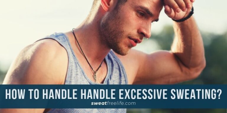 best ways to handle excessive sweating