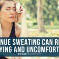 Life Hacks for Sweating Problem