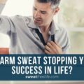 How I Beat My Excessive Underarm Sweating